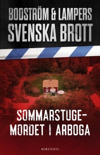 Omslagsbild: Sommarstugemordet i Arboga av 
