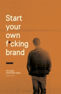 Omslagsbild: Start your own f*ing brand av 