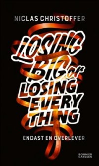 Omslagsbild: Losing big or losing everything av 