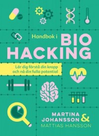Omslagsbild: Handbok i biohacking av 