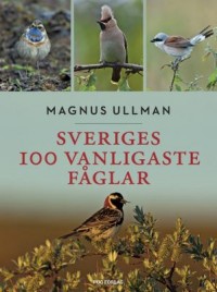 Omslagsbild: Sveriges 100 vanligaste fåglar av 
