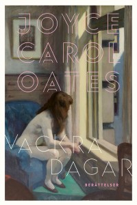 Vackra dagar, Joyce Carol Oates, 1938-