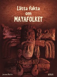 Omslagsbild: Lätta fakta om Mayafolket av 