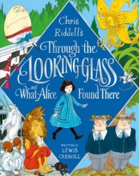 Omslagsbild: Chris Riddell's through the looking-glass and what Alice found there av 