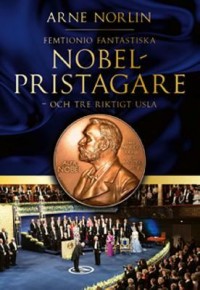 Omslagsbild: Femtionio fantastiska Nobelpristagare av 