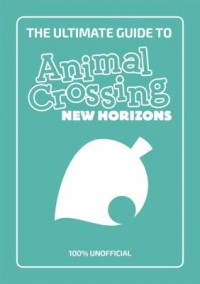 Omslagsbild: The ultimate guide to Animal Crossing: New Horizons av 