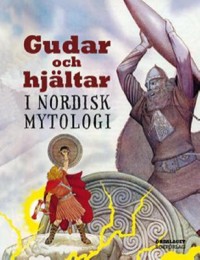 Omslagsbild: Gudar och hjältar i nordisk mytologi av 