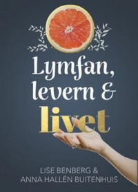 Omslagsbild: Lymfan, levern & livet av 