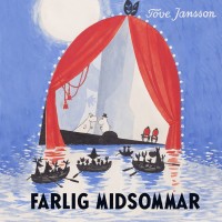 Farlig midsommar, Tove Jansson, 1914-2001