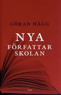 Nya Författarskolan, , Göran Hägg, 1947-2015
