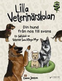 Omslagsbild: Lilla veterinärskolan - din hund från nos till svans av 