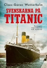 Omslagsbild: Svenskarna på Titanic av 