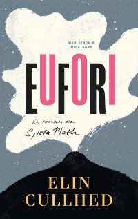 Eufori, Elin Cullhed, 1983-