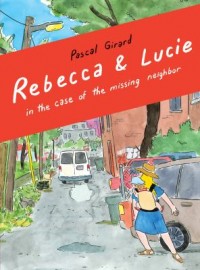 Omslagsbild: Rebecca & Lucie in the case of the missing neighbor av 