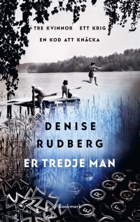 Er tredje man, Denise Rudberg, 1971-