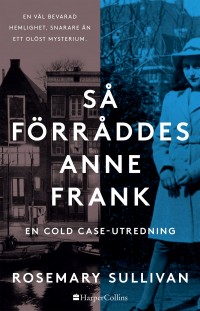 Omslagsbild: Så förråddes Anne Frank av 