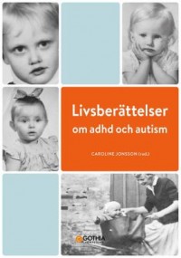 Omslagsbild: Livsberättelser om adhd och autism av 