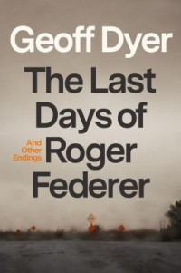 Omslagsbild: The Last Days of Roger Federer av 
