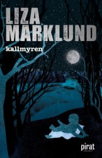 Kallmyren, Liza Marklund, 1962-