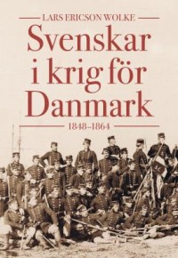 Omslagsbild: Svenskar i krig för Danmark av 