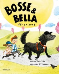 Omslagsbild: Bosse & Bella får en hund av 
