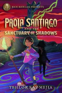 Omslagsbild: Paola Santiago and the sanctuary of shadows av 