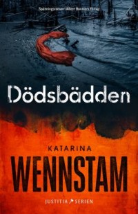 Dödsbädden, Katarina Wennstam, 1973-