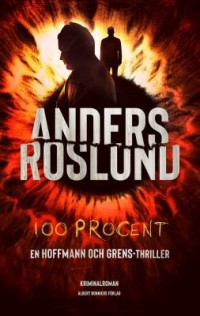 100 procent, Anders Roslund, 1961-