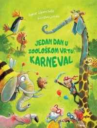 Omslagsbild: Jadan dan u zoološkom vrtu : karneval av 