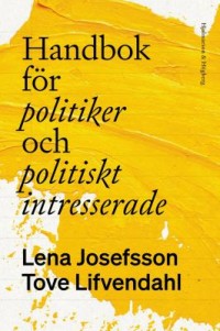 Omslagsbild: Handbok för politiker och politiskt intresserade av 