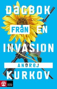 Dagbok från en invasion, Andrej Jurʹevič Kurkov, 1961-
