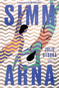 Simmarna, Julie Otsuka, 1962-