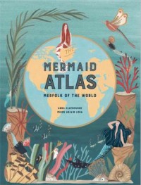 Omslagsbild: The mermaid atlas av 