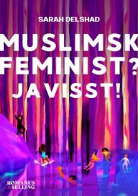 Omslagsbild: Muslimsk feminist? Javisst! av 