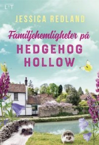 Omslagsbild: Familjehemligheter på Hedgehog Hollow av 