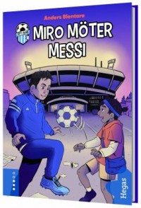 Omslagsbild: Miro möter Messi av 