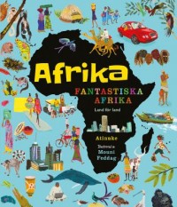 Omslagsbild: Afrika, fantastiska Afrika av 