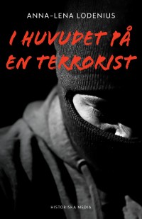 Omslagsbild: I huvudet på en terrorist av 