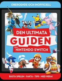 Omslagsbild: Den ultimata guiden till Nintendo Switch av 
