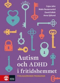 Omslagsbild: Autism och ADHD i fritidshemmet av 