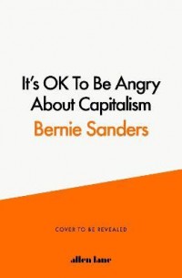 Omslagsbild: It's OK to be angry about capitalism av 