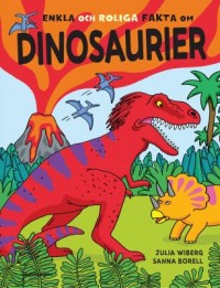 Omslagsbild: Enkla och roliga fakta om dinosaurier av 