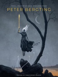 Omslagsbild: Peter Bergting - magi, mutanter och mardrömmar av 