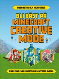 Omslagsbild: Bli bäst på Minecraft Creative mode av 