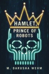 Omslagsbild: Hamlet, prince of robots av 