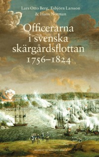 Omslagsbild: Officerarna i svenska skärgårdsflottan 1756-1824 av 