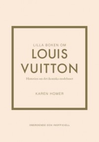 Omslagsbild: Lilla boken om Louis Vuitton av 