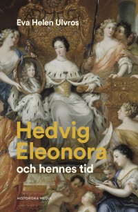 Cover art: Hedvig Eleonora och hennes tid by 