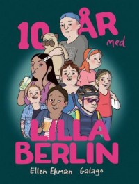 Omslagsbild: 10 år med Lilla Berlin av 