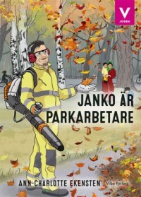 Omslagsbild: Janko är parkarbetare av 